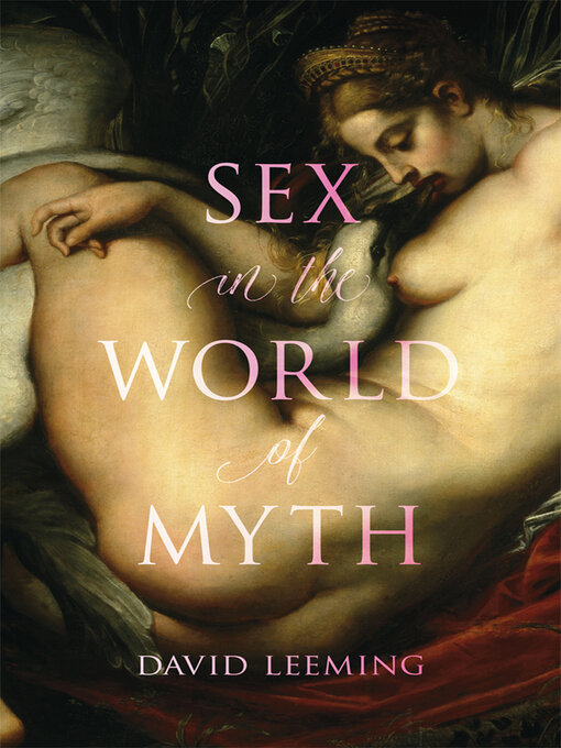 Title details for Sex in the World of Myth by David Leeming - Available